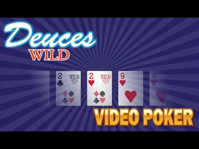 Nguồn gốc và sự phát triển của Deuces Wild Video Poker